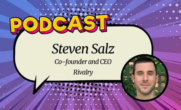 steven-salz-cofounder-ceo-rivalry-podcast-insider