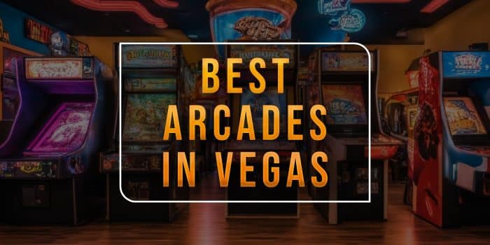 The Best Arcades in Las Vegas